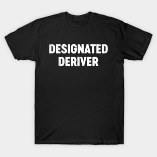 Designated Deriver Funny Calculus Math T-Shirt